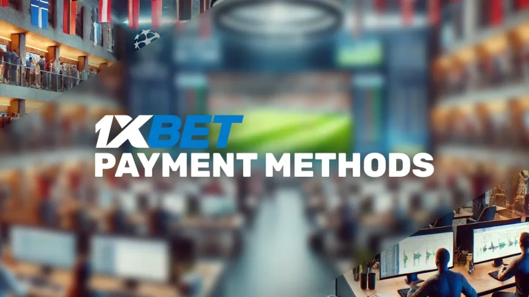 1xBet Payment Methods